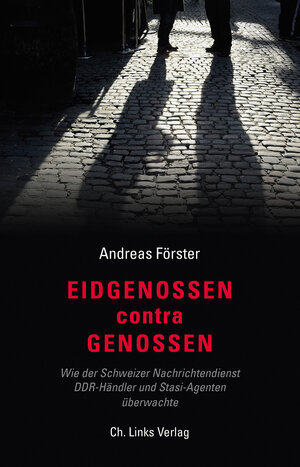 Buchcover Eidgenossen contra Genossen | Andreas Förster | EAN 9783861538738 | ISBN 3-86153-873-3 | ISBN 978-3-86153-873-8