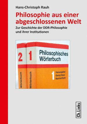 Buchcover Philosophie aus einer abgeschlossenen Welt | Hans-Christoph Rauh | EAN 9783861538820 | ISBN 3-86153-882-2 | ISBN 978-3-86153-882-0