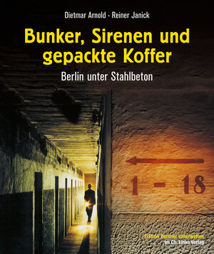 Buchcover Bunker, Sirenen und gepackte Koffer | Dietmar Arnold | EAN 9783861539537 | ISBN 3-86153-953-5 | ISBN 978-3-86153-953-7