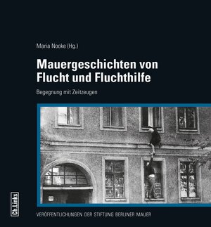 Buchcover Mauergeschichten von Flucht und Fluchthilfe  | EAN 9783861539568 | ISBN 3-86153-956-X | ISBN 978-3-86153-956-8