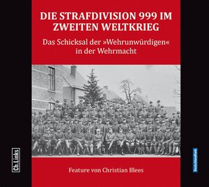 Buchcover Die Strafdivision 999 im Zweiten Weltkrieg | Christian Blees | EAN 9783861539704 | ISBN 3-86153-970-5 | ISBN 978-3-86153-970-4