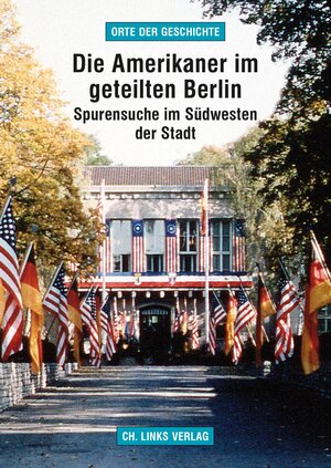 Buchcover Die Amerikaner im geteilten Berlin | Arno Helwig | EAN 9783861539728 | ISBN 3-86153-972-1 | ISBN 978-3-86153-972-8