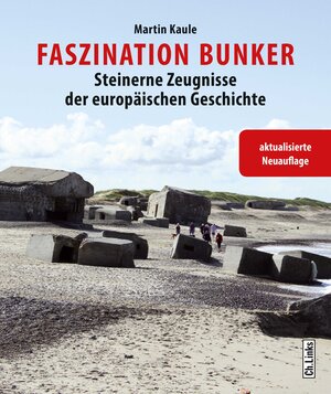 Buchcover Faszination Bunker | Martin Kaule | EAN 9783861539766 | ISBN 3-86153-976-4 | ISBN 978-3-86153-976-6