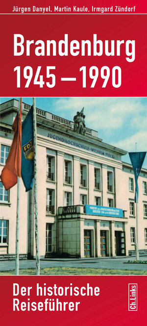 Buchcover Brandenburg 1945–1990 | Jürgen Danyel | EAN 9783861539964 | ISBN 3-86153-996-9 | ISBN 978-3-86153-996-4
