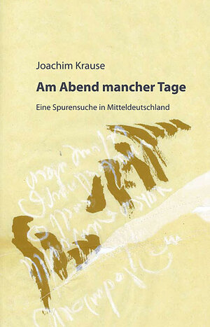 Buchcover Am Abend mancher Tage | Joachim Krause | EAN 9783861604013 | ISBN 3-86160-401-9 | ISBN 978-3-86160-401-3