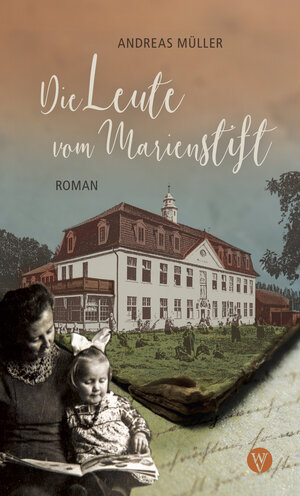 Buchcover Die Leute vom Marienstift | Andreas Müller | EAN 9783861605676 | ISBN 3-86160-567-8 | ISBN 978-3-86160-567-6