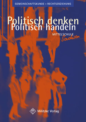 Buchcover Politisch denken - politisch handeln / Landesausgabe Sachsen - Gemeinschaftskunde | Dirk Salomon | EAN 9783861893714 | ISBN 3-86189-371-1 | ISBN 978-3-86189-371-4