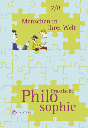Buchcover Menschen in ihrer Welt - Praktische Philosophie Klassen 7/8  | EAN 9783861895145 | ISBN 3-86189-514-5 | ISBN 978-3-86189-514-5