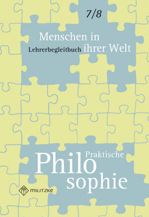 Buchcover Menschen in ihrer Welt - Praktische Philosophie Klassen 7/8 | Eveline Luutz | EAN 9783861895169 | ISBN 3-86189-516-1 | ISBN 978-3-86189-516-9