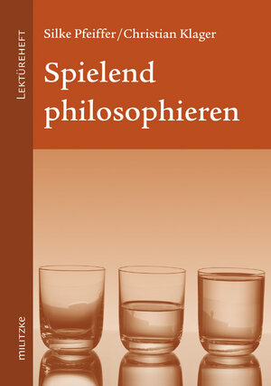 Buchcover Spielend philosophieren | Silke Pfeiffer | EAN 9783861895862 | ISBN 3-86189-586-2 | ISBN 978-3-86189-586-2