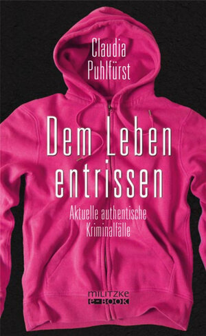 Buchcover Dem Leben entrissen | Claudia Puhlfürst | EAN 9783861897941 | ISBN 3-86189-794-6 | ISBN 978-3-86189-794-1