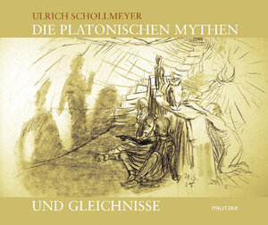 Buchcover Die platonischen Mythen und Gleichnisse | Ulrich Schollmeyer | EAN 9783861898214 | ISBN 3-86189-821-7 | ISBN 978-3-86189-821-4