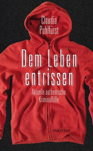 Buchcover Dem Leben entrissen | Claudia Puhlfürst | EAN 9783861898344 | ISBN 3-86189-834-9 | ISBN 978-3-86189-834-4