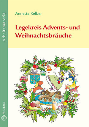 Buchcover Legekreis Advents- und Weihnachtsbräuche Klassen 1-6 | Annette Kelber | EAN 9783861899501 | ISBN 3-86189-950-7 | ISBN 978-3-86189-950-1
