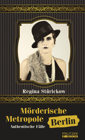 Buchcover Mörderische Metropole Berlin | Regina Stürickow | EAN 9783861899730 | ISBN 3-86189-973-6 | ISBN 978-3-86189-973-0