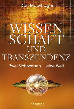 Buchcover Wissenschaft und Transzendenz | Don MacGregor | EAN 9783861910527 | ISBN 3-86191-052-7 | ISBN 978-3-86191-052-7