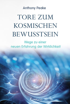 Buchcover Tore zum kosmischen Bewusstsein | Anthony Peake | EAN 9783861910848 | ISBN 3-86191-084-5 | ISBN 978-3-86191-084-8