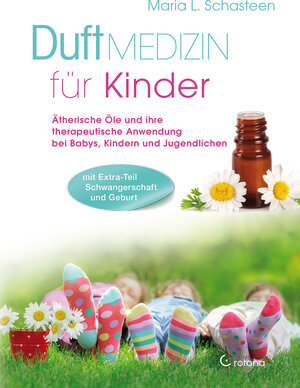 Buchcover Duftmedizin für Kinder | Maria L. Schasteen | EAN 9783861910855 | ISBN 3-86191-085-3 | ISBN 978-3-86191-085-5