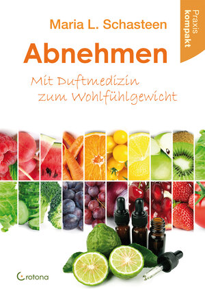 Buchcover Abnehmen - Mit Duftmedizin zum Wohlfühlgewicht | Maria L. Schasteen | EAN 9783861911159 | ISBN 3-86191-115-9 | ISBN 978-3-86191-115-9
