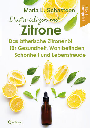 Buchcover Duftmedizin mit Zitrone | Maria L. Schasteen | EAN 9783861912811 | ISBN 3-86191-281-3 | ISBN 978-3-86191-281-1