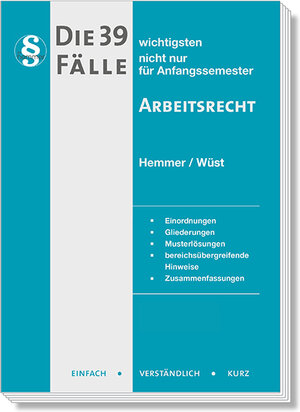 Buchcover Die 39 wichtigsten Fälle Arbeitsrecht | Karl-Edmund Hemmer | EAN 9783861939689 | ISBN 3-86193-968-1 | ISBN 978-3-86193-968-9