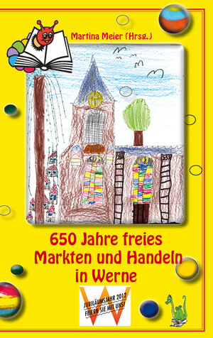 Buchcover 650 Jahre freies Markten und Handeln in Werne  | EAN 9783861961499 | ISBN 3-86196-149-0 | ISBN 978-3-86196-149-9