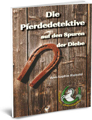 Buchcover Die Pferdedetektive auf den Spuren der Diebe | Ann-Sophie Riebold | EAN 9783861961970 | ISBN 3-86196-197-0 | ISBN 978-3-86196-197-0