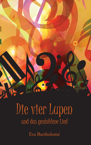 Buchcover Die vier Lupen und das gestohlene Lied | Eva Bartholomé | EAN 9783861962571 | ISBN 3-86196-257-8 | ISBN 978-3-86196-257-1