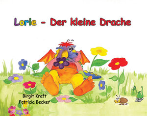 Buchcover Lorie - Der kleine Drache | Birgit Kraft | EAN 9783861962694 | ISBN 3-86196-269-1 | ISBN 978-3-86196-269-4