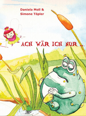 Buchcover Ach wär ich nur ... | Daniela Moll | EAN 9783861962939 | ISBN 3-86196-293-4 | ISBN 978-3-86196-293-9