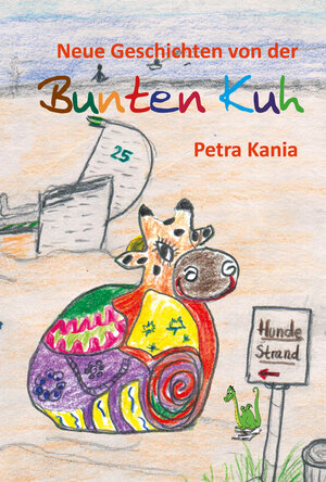 Buchcover Neue Geschichten von der bunten Kuh | Petra Kania | EAN 9783861963905 | ISBN 3-86196-390-6 | ISBN 978-3-86196-390-5