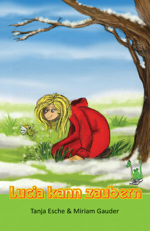 Buchcover Lucia kann zaubern | Tanja Esche | EAN 9783861963912 | ISBN 3-86196-391-4 | ISBN 978-3-86196-391-2