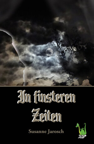 Buchcover In finsteren Zeiten | Susanne Jarosch | EAN 9783861965626 | ISBN 3-86196-562-3 | ISBN 978-3-86196-562-6