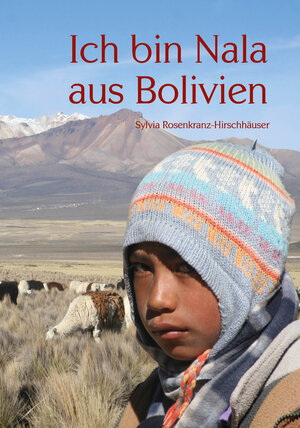 Buchcover Ich bin Nala aus Bolivien | Sylvia Rosenkranz-Hirschhäuser | EAN 9783861965718 | ISBN 3-86196-571-2 | ISBN 978-3-86196-571-8