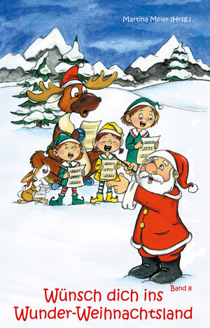 Buchcover Wünsch dich ins Wunder-Weihnachtsland Band 8  | EAN 9783861965725 | ISBN 3-86196-572-0 | ISBN 978-3-86196-572-5