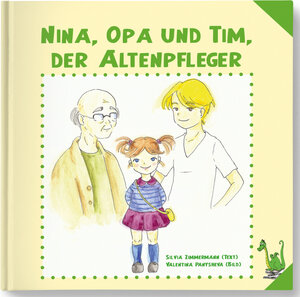 Buchcover Nina, Opa und Tim, der Altenpfleger | Silvia Zimmermann | EAN 9783861965817 | ISBN 3-86196-581-X | ISBN 978-3-86196-581-7