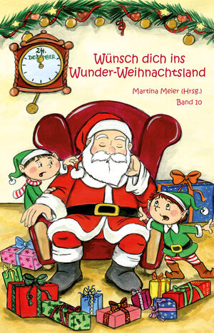 Buchcover Wünsch dich in Wunder-Weihnachtsland Band 10  | EAN 9783861965824 | ISBN 3-86196-582-8 | ISBN 978-3-86196-582-4