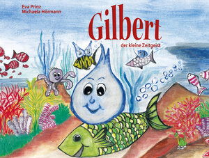 Buchcover Gilbert, der kleine Zeitgeist | Eva Prinz | EAN 9783861965916 | ISBN 3-86196-591-7 | ISBN 978-3-86196-591-6