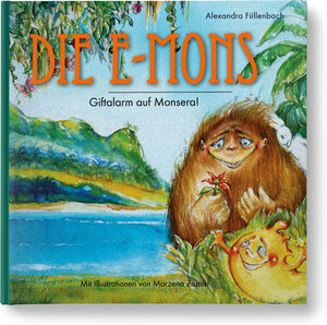 Buchcover Die E-Mons - Giftalarm auf Monsera! | Alexandra Füllenbach | EAN 9783861966111 | ISBN 3-86196-611-5 | ISBN 978-3-86196-611-1