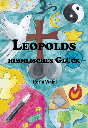 Buchcover Leopolds himmlisches Glück | Karin Waldl | EAN 9783861966289 | ISBN 3-86196-628-X | ISBN 978-3-86196-628-9