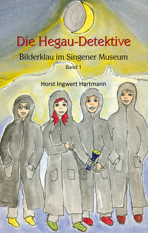 Buchcover Die Hegau-Detektive Band 1 | Horst Ingwert Hartmann | EAN 9783861966456 | ISBN 3-86196-645-X | ISBN 978-3-86196-645-6