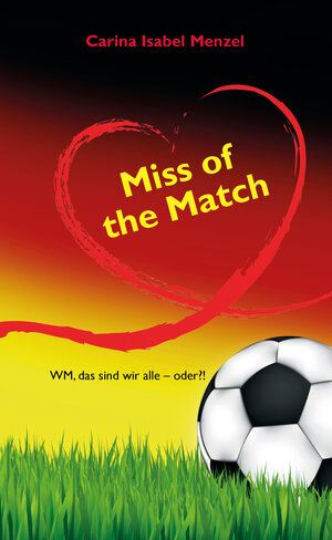 Buchcover Miss of the Match | Carina Isabel Menzel | EAN 9783861966821 | ISBN 3-86196-682-4 | ISBN 978-3-86196-682-1
