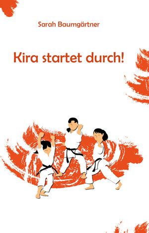 Buchcover Kira startet durch! | Sarah Baumgärtner | EAN 9783861967088 | ISBN 3-86196-708-1 | ISBN 978-3-86196-708-8