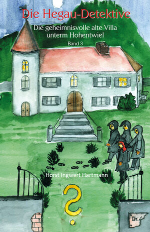Buchcover Die Hegau-Detektive Band 3 | Horst Ingwert Hartmann | EAN 9783861967149 | ISBN 3-86196-714-6 | ISBN 978-3-86196-714-9