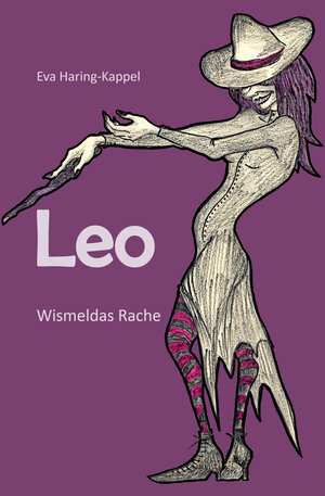 Buchcover Leo - Wismeldas Rache | Eva Haring-Kappel | EAN 9783861967255 | ISBN 3-86196-725-1 | ISBN 978-3-86196-725-5