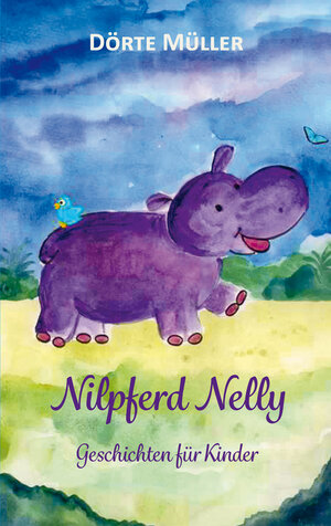 Buchcover Nilpferd Nelly | Dörte Müller | EAN 9783861967507 | ISBN 3-86196-750-2 | ISBN 978-3-86196-750-7