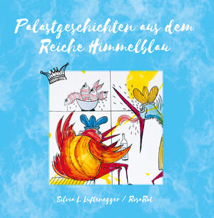 Buchcover Palastgeschichten aus dem Reiche Himmelblau | Silvia L. Lüftenegger | EAN 9783861968474 | ISBN 3-86196-847-9 | ISBN 978-3-86196-847-4