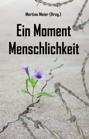 Buchcover Ein Moment Menschlichkeit  | EAN 9783861969235 | ISBN 3-86196-923-8 | ISBN 978-3-86196-923-5