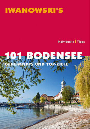 Buchcover 101 Bodensee - Reiseführer von Iwanowski | Stefan Blank | EAN 9783861970941 | ISBN 3-86197-094-5 | ISBN 978-3-86197-094-1