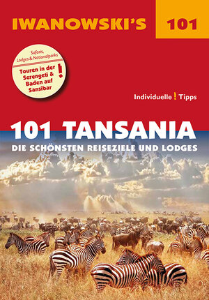 Buchcover 101 Tansania - Reiseführer von Iwanowski | Andreas Wölk | EAN 9783861972563 | ISBN 3-86197-256-5 | ISBN 978-3-86197-256-3